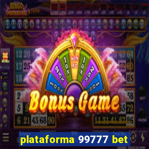 plataforma 99777 bet